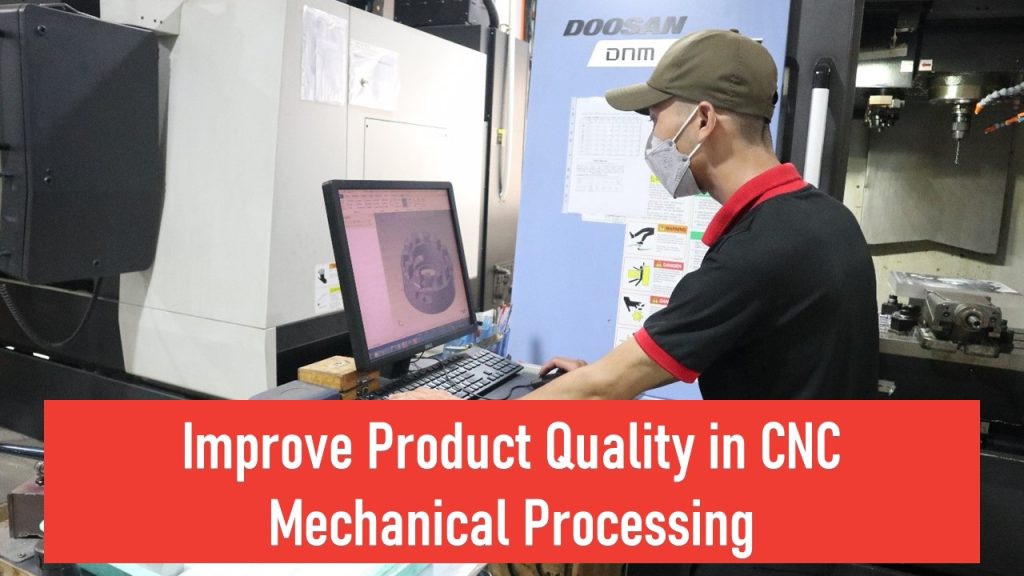 Improve-Product-Quality-in-CNC-Mechanical-Processing