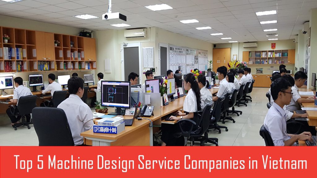 Top 5 Machine Design Service Companies in Vietnam